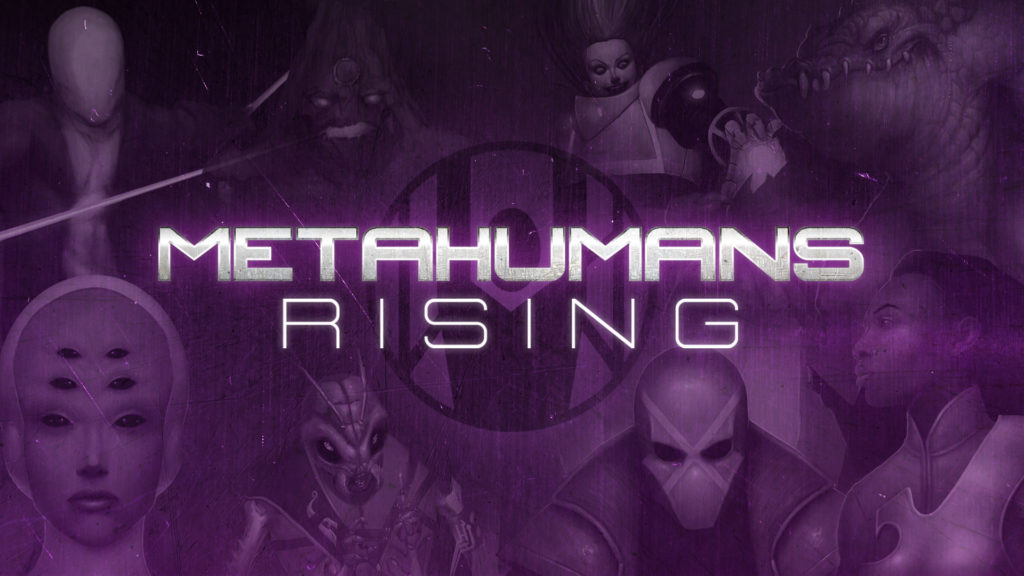 Metahumans Rising