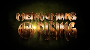 Metahumans Rising Kickstarter